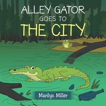 Paperback Alley Gator Goes to the City Book