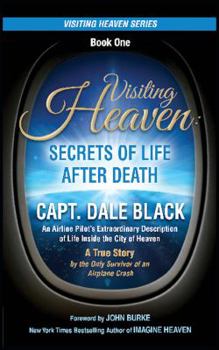 Paperback Visiting Heaven: Secrets of Life After Death Book