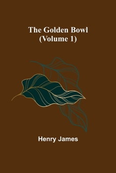 Paperback The Golden Bowl (Volume 1) Book
