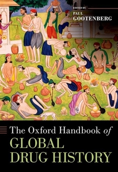 Hardcover Oxford Handbook of Global Drug History Book