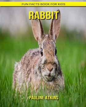 Paperback Rabbit: Fun Facts Book for Kids Book