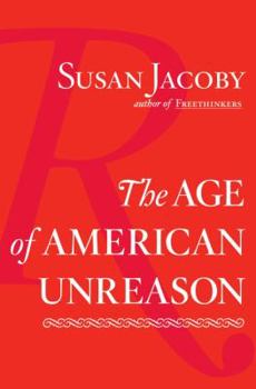 Hardcover The Age of American Unreason Book