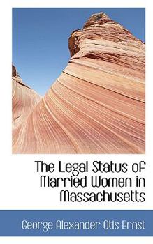 Paperback The Legal Status of Married Women in Massachusetts Book