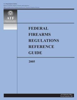 Paperback Federal Firearms Regulations Reference Guide-2005 Book