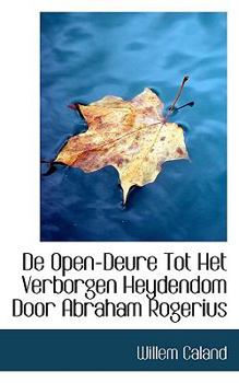Paperback de Open-Deure Tot Het Verborgen Heydendom Door Abraham Rogerius Book