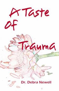 Paperback A Taste of Trauma: Lives Forever Changed Book
