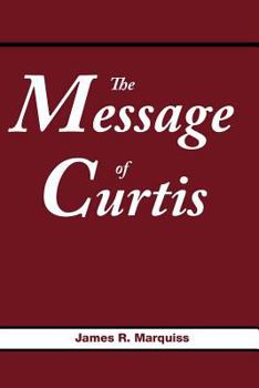 Paperback The Message of Curtis Book