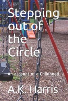 Paperback Stepping Out of the Circle: An Account of a Childhood Book