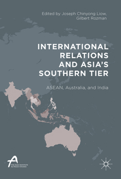 Asia's Southern Tier: ASEAN, Australia, and India
