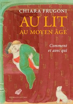 Paperback Au Lit Au Moyen Age: Comment Et Avec Qui [French] Book