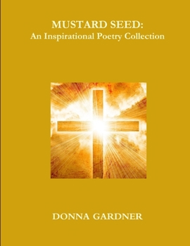 Paperback Mustard Seed: A Collection of Inspirational Poetry Book