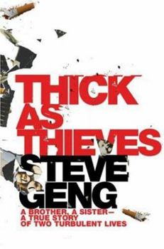 Hardcover Thick as Thieves: A Brother, a Sister--A True Story of Two Turbulent Lives Book