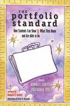Paperback The Portfolio Standard: How Students Can Show Us What They Know and Are Able to Do Book