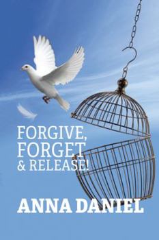 Paperback Forgive, Forget, and Release! Book