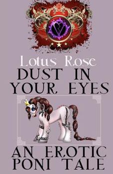 Paperback Dust in Your Eyes: An Erotic Poni Tale Book