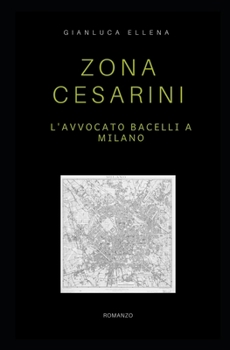 Paperback Zona Cesarini: L'Avvocato Bacelli a Milano [Italian] Book