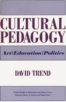 Paperback Cultural Pedagogy: Art/Education/Politics Book