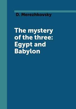 Paperback The mystery of the three: Egypt and Babylon [Russian] Book