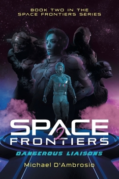 Paperback Space Frontiers: Dangerous Liaisons Book