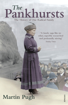 Paperback The Pankhursts: The History of One Radical Family Book