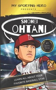 Paperback My Sporting Hero: Shohei Ohtani: Learn all about your favorite baseball star Book