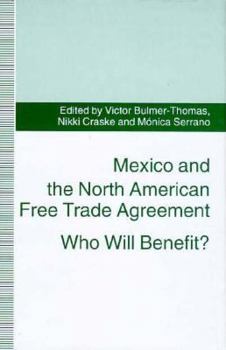 Hardcover Mexico and the North American Free Trade Agreement: Who Will Benefit? Book