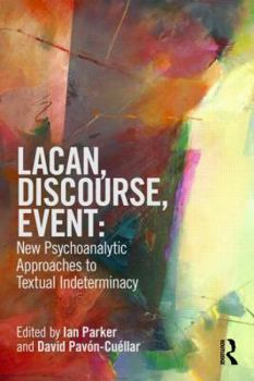 Paperback Lacan, Discourse, Event: New Psychoanalytic Approaches to Textual Indeterminacy Book