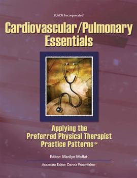 Cardiovascular/Pulmonary Essentials: Applying the Preferred Physical Therapist Practice Patterns(SM)