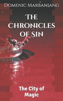 Paperback The Chronicles of Sin: The City of Magic Book