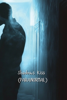 Paperback Shadows Kiss (PARANORMAL) Book
