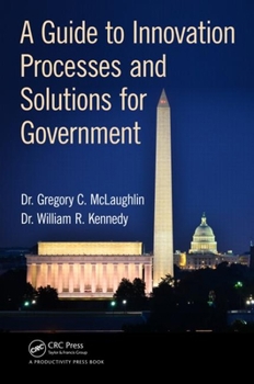 Hardcover A Guide to Innovation Processes and Solutions for Government Book