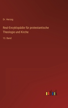 Hardcover Real-Encyklopädie für protestantische Theologie und Kirche: 13. Band [German] Book