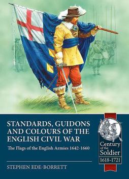 Paperback Standards, Guidons and Colours of the English Civil War: The Flags of the English Armies 1642-1660 Book
