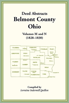 Paperback Deed Abstracts, Belmont County, Ohio: Volumes M and N (1828-1830) Book