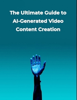 Paperback Artificial Intelligence: The Ultimate Guide to AI-Generated Video Content Creation Book