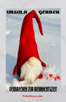 Paperback Verbrechen zur Weihnachtszeit: Weihnachtsgeschichten [German] Book