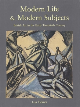 Hardcover Modern Life & Modern Subjects: British Art in the Early Twentieth Century Book