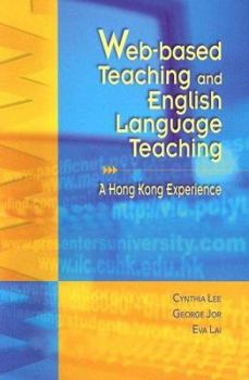 Paperback Web-Based Teaching and English Language Teaching: A Hong Kong Experience Book