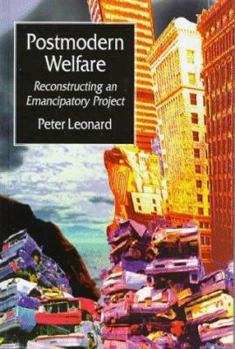 Paperback Postmodern Welfare: Reconstructing an Emancipatory Project Book