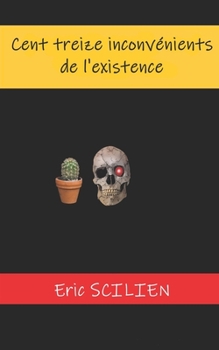 Paperback 113 inconvénients de l'existence: humour noir [French] Book