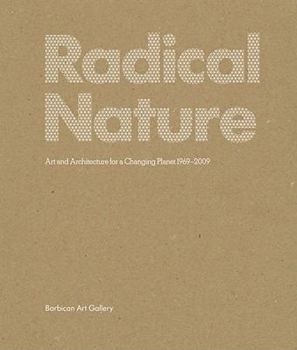 Paperback Radical Nature: Art and Architecture for a Changing Planet, 1969-2009 Book