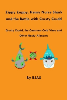 Paperback Zippy Zappy, Henry Nurse Shark and the Battle with Crusty Crudd Book