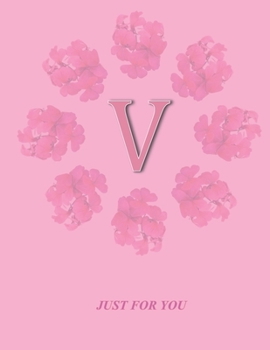 Paperback V: Monogram Initial V Letter Ruled Notebook for Women, Girl and School, Pink Floral Cover 8.5'' x 11'', 100 pages Book