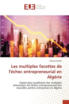 Paperback Les multiples facettes de l'échec entrepreneurial en Algérie [French] Book