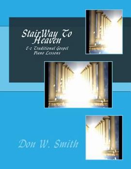 Paperback StairWay To Heaven: E-z Traditional Gospel Piano Lessons Book