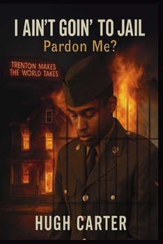 I Ain't Goin To Jail: Pardon Me?