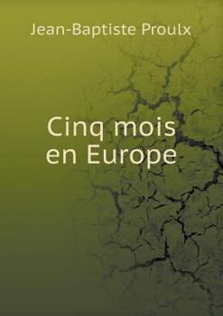 Paperback Cinq mois en Europe [French] Book