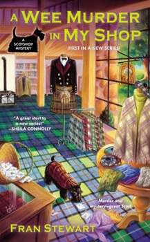 A Wee Murder in My Shop - Book #1 of the ScotShop Mystery