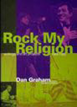 Rock My Religion: Writings and Projects 1965-1990 - Book  of the Writing Art