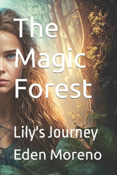 Paperback The Magic Forest: Lily's Journey Book